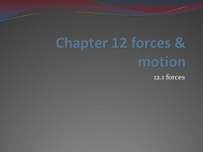 Chapter 12 forces and motion wordwise